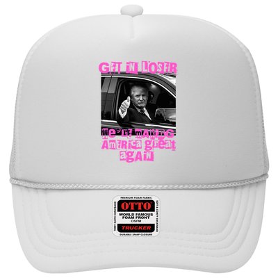 Get In Loser WeRe Making America Great Again Vintage Trump Trucker Hat
