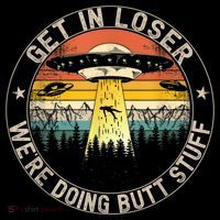 Get In Loser We're Doing Butt Stuff Alien Abduction Drawstring Bag