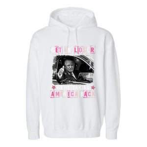 Get In Loser WeRe Taking America Back Trump 2024 Election Cute Gift Garment-Dyed Fleece Hoodie