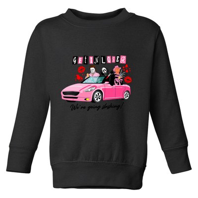 Get In Loser Were Going Slashing Pink Car Horror Character Toddler Sweatshirt