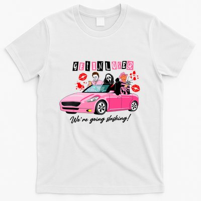 Get In Loser Were Going Slashing Pink Car Horror Character T-Shirt