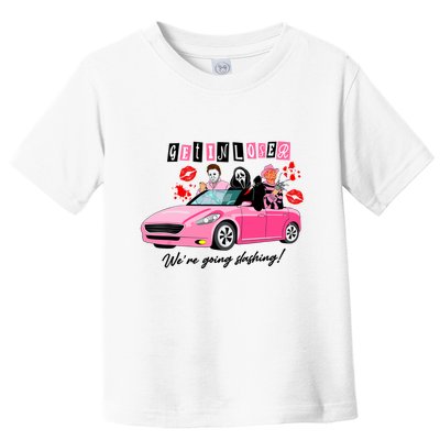 Get In Loser Were Going Slashing Pink Car Horror Character Toddler T-Shirt