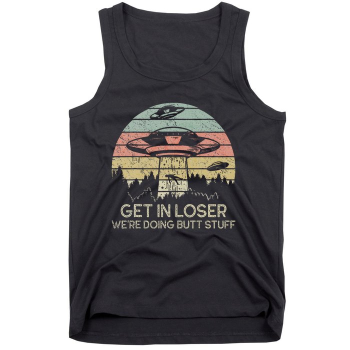 Get In Loser WeRe Doing Butt Stuff Retro Vintage Sunset Tank Top