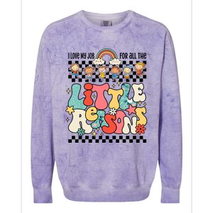 Groovy I Love My Job For All The Little Reasons Teacher Colorblast Crewneck Sweatshirt