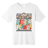 Groovy I Love My Job For All The Little Reasons Teacher Tall Fusion ChromaSoft Performance T-Shirt