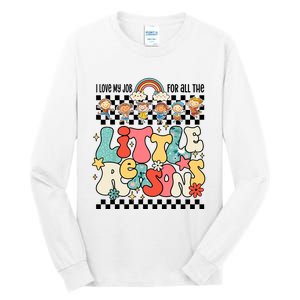 Groovy I Love My Job For All The Little Reasons Teacher Tall Long Sleeve T-Shirt