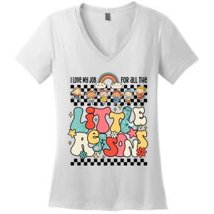 Groovy I Love My Job For All The Little Reasons Teacher Women's V-Neck T-Shirt