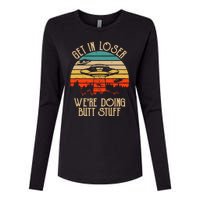 Get In Loser We're Doing Butt Stuff Womens Cotton Relaxed Long Sleeve T-Shirt