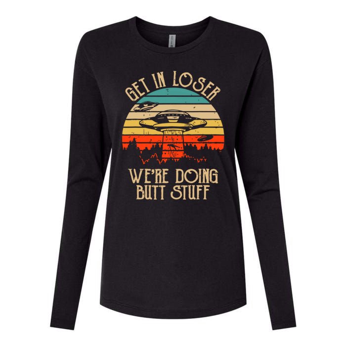 Get In Loser We're Doing Butt Stuff Womens Cotton Relaxed Long Sleeve T-Shirt