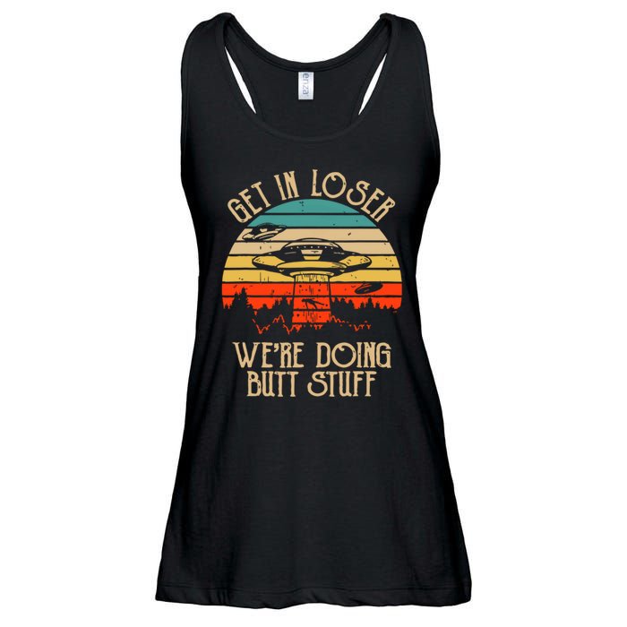 Get In Loser We're Doing Butt Stuff Ladies Essential Flowy Tank