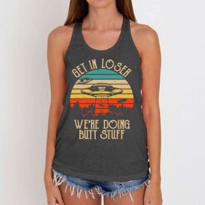 Get In Loser We're Doing Butt Stuff Women's Knotted Racerback Tank