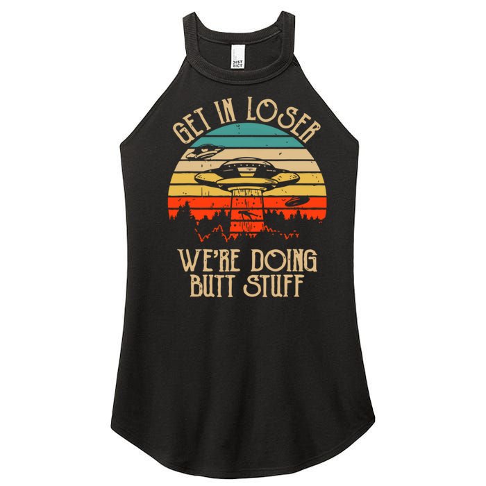 Get In Loser We're Doing Butt Stuff Women's Perfect Tri Rocker Tank