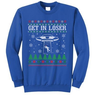 Get In Loser Alien Ugly Christmas Funny Gift Meaningful Gift Sweatshirt