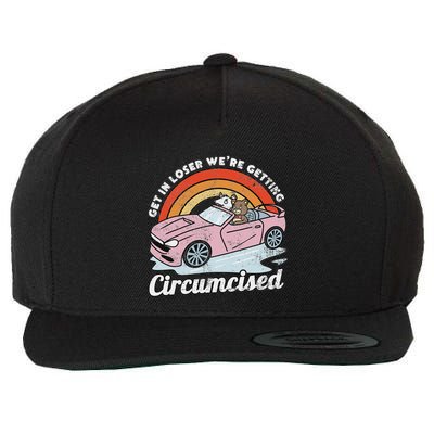 Get In Loser WeRe Getting Circumcised Funny Cringe Meme Wool Snapback Cap