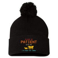 Get In Loser WeRe Going To Die Of Dysentery Oregon Trail Pom Pom 12in Knit Beanie