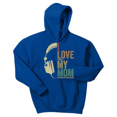 Gaming I Love My Mom Video Games Gaming Gift Kids Hoodie