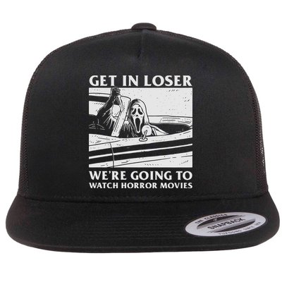 Get In Loser Were Going To Watch Horror Spooky Retro Movies Flat Bill Trucker Hat