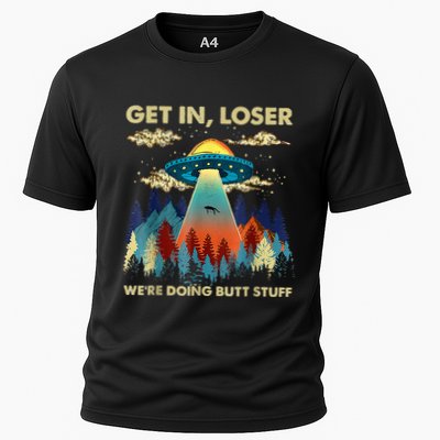Get In Loser Alien Ufo Funny WeRe Doing Butt Stuff Performance Shirt