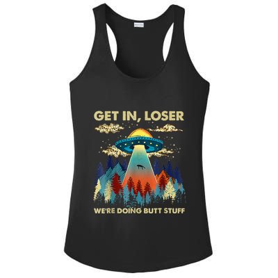 Get In Loser Alien Ufo Funny WeRe Doing Butt Stuff Ladies PosiCharge Competitor Racerback Tank