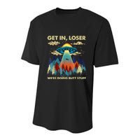 Get In Loser Alien Ufo Funny WeRe Doing Butt Stuff Youth Performance Sprint T-Shirt