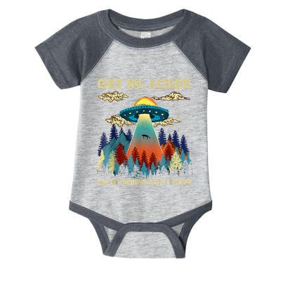 Get In Loser Alien Ufo Funny WeRe Doing Butt Stuff Infant Baby Jersey Bodysuit