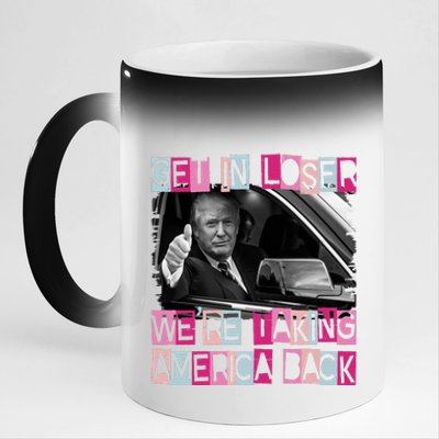 Get In Loser Were Taking America Back Funny Trump 2024 11oz Black Color Changing Mug