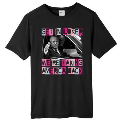 Get In Loser Were Taking America Back Funny Trump 2024 Tall Fusion ChromaSoft Performance T-Shirt