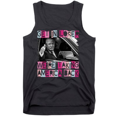 Get In Loser Were Taking America Back Funny Trump 2024 Tank Top