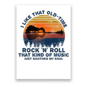 Guitar I Like That Oldtime Rock And Roll Soothes My Soul Poster