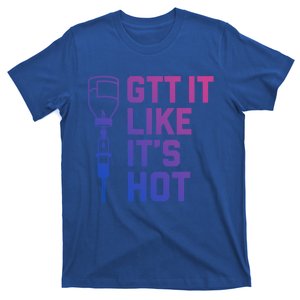 Gtt It Like It's Hot Funny Nurse Medical Novelty Meaningful Gift T-Shirt