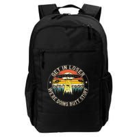 Get In Loser WeRe Doing Butt Stuff Alien Abduction Backpack