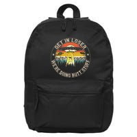 Get In Loser WeRe Doing Butt Stuff Alien Abduction 16 in Basic Backpack