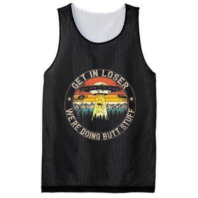 Get In Loser WeRe Doing Butt Stuff Alien Abduction Mesh Reversible Basketball Jersey Tank