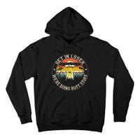 Get In Loser WeRe Doing Butt Stuff Alien Abduction Tall Hoodie
