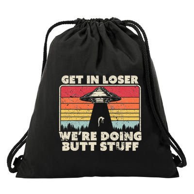 Get In Loser Alien Ufo Drawstring Bag