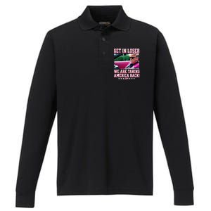 Get In Loser We Are Taking America Back Trump 2024 Great Gift Performance Long Sleeve Polo