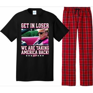 Get In Loser We Are Taking America Back Trump 2024 Great Gift Pajama Set