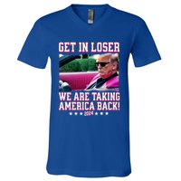 Get In Loser We Are Taking America Back Trump 2024 Great Gift V-Neck T-Shirt