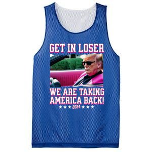 Get In Loser We Are Taking America Back Trump 2024 Great Gift Mesh Reversible Basketball Jersey Tank