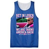 Get In Loser We Are Taking America Back Trump 2024 Great Gift Mesh Reversible Basketball Jersey Tank