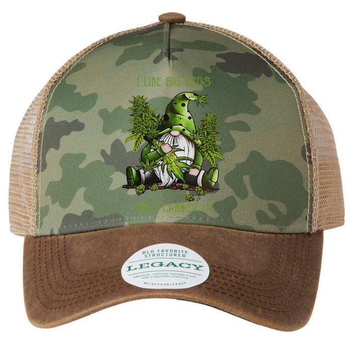 Gnome I Like Big Buds And I Cannot Lie Weed 420 Stoner Idea Legacy Tie Dye Trucker Hat