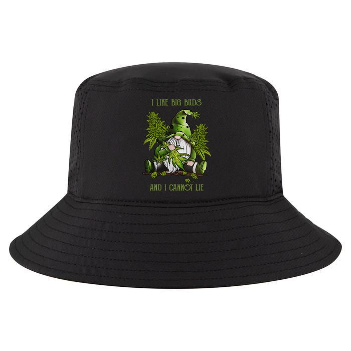Gnome I Like Big Buds And I Cannot Lie Weed 420 Stoner Idea Cool Comfort Performance Bucket Hat