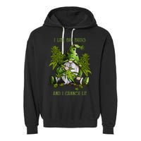Gnome I Like Big Buds And I Cannot Lie Weed 420 Stoner Idea Garment-Dyed Fleece Hoodie