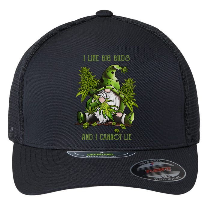 Gnome I Like Big Buds And I Cannot Lie Weed 420 Stoner Idea Flexfit Unipanel Trucker Cap