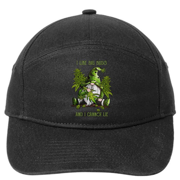 Gnome I Like Big Buds And I Cannot Lie Weed 420 Stoner Idea 7-Panel Snapback Hat