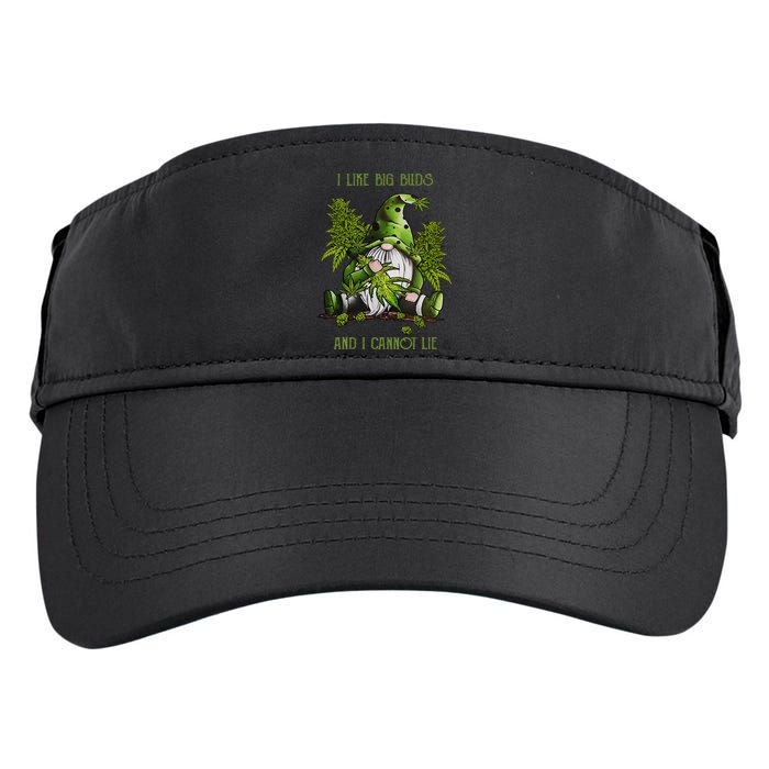 Gnome I Like Big Buds And I Cannot Lie Weed 420 Stoner Idea Adult Drive Performance Visor