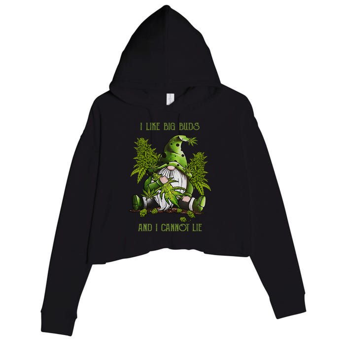 Gnome I Like Big Buds And I Cannot Lie Weed 420 Stoner Idea Crop Fleece Hoodie