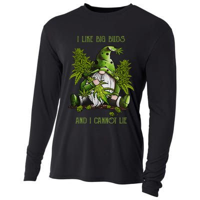 Gnome I Like Big Buds And I Cannot Lie Weed 420 Stoner Idea Cooling Performance Long Sleeve Crew