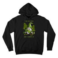 Gnome I Like Big Buds And I Cannot Lie Weed 420 Stoner Idea Tall Hoodie
