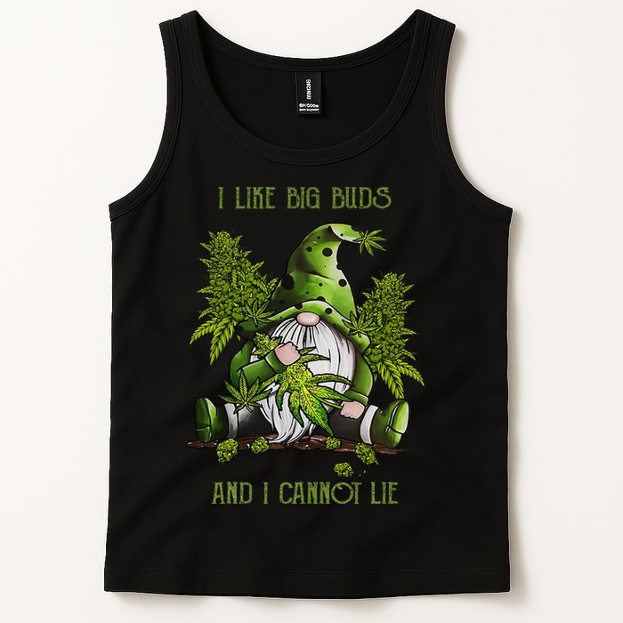 Gnome I Like Big Buds And I Cannot Lie Weed 420 Stoner Idea Tank Top